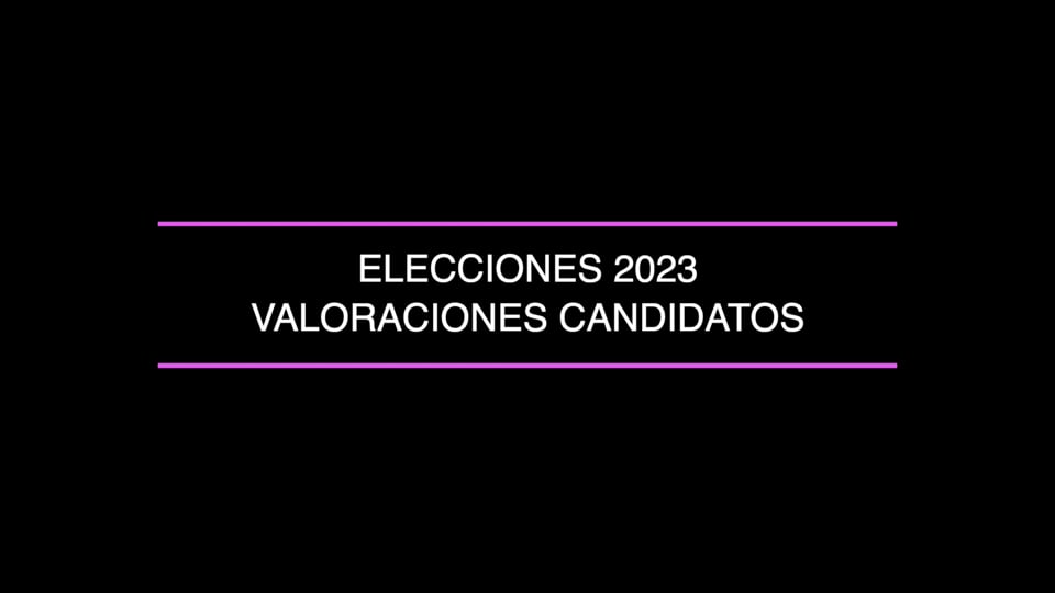 Elecciones 2023 Valoraciones Candidatos
