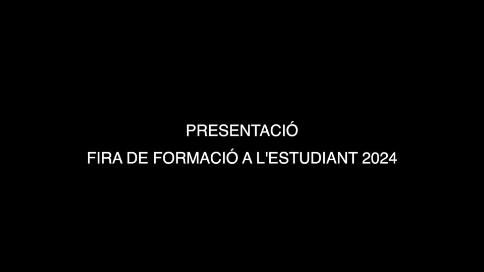 PRESENTACIÓ FIRA DE FORMACIÓ A L'ESTUDIANT 2024