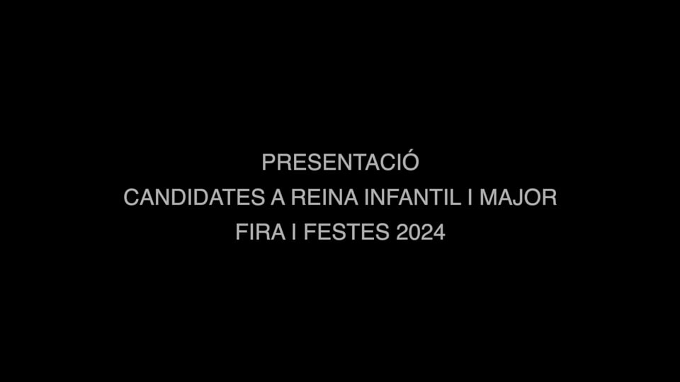 PRESENTACIÓ CANDIDATES A REINA INFANTIL I MAJOR FIRA I FESTES 2024