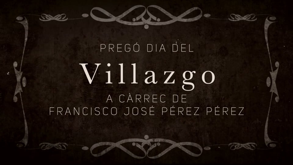 Pregó Dia del Villazgo a càrrec de Francisco José Pérez Pérez